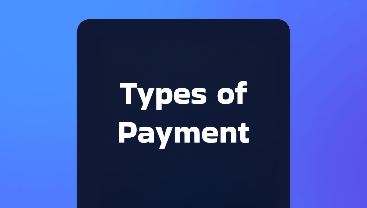 Types of Payment We Accept